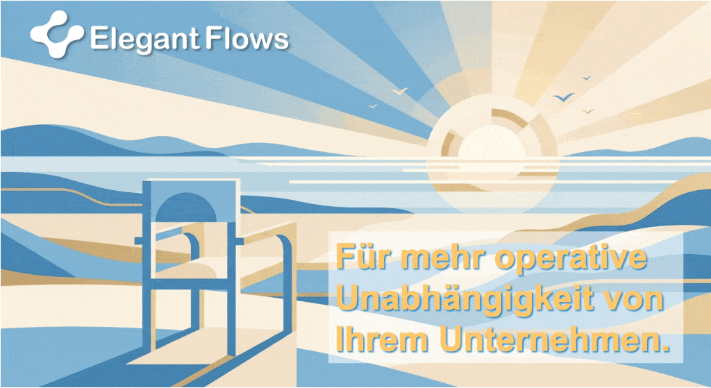 Operative Unabhängigkeit vom eigenen Unternehmen erreichen mit ElegantFlows.